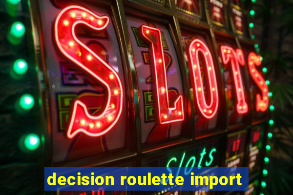 decision roulette import